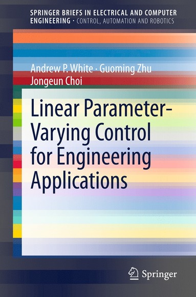 bokomslag Linear Parameter-Varying Control for Engineering Applications