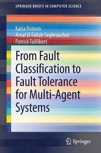 bokomslag From Fault Classification to Fault Tolerance for Multi-Agent Systems