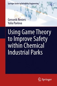 bokomslag Using Game Theory to Improve Safety within Chemical Industrial Parks