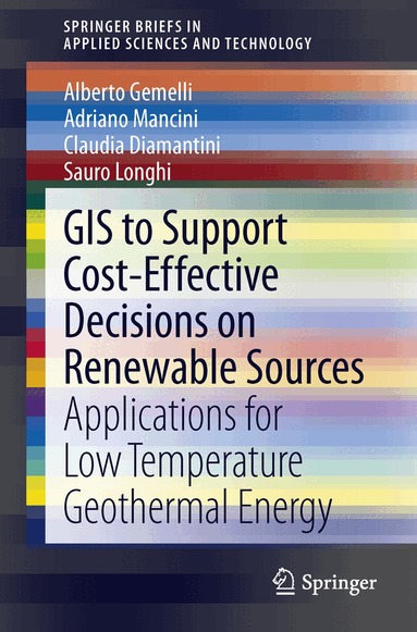 Alberto Gemelli, Adriano Mancini, Claudia Diamantini, Sauro Longhi - GIS to Support Cost-effective Decisions on Renewable Sources, Häftad