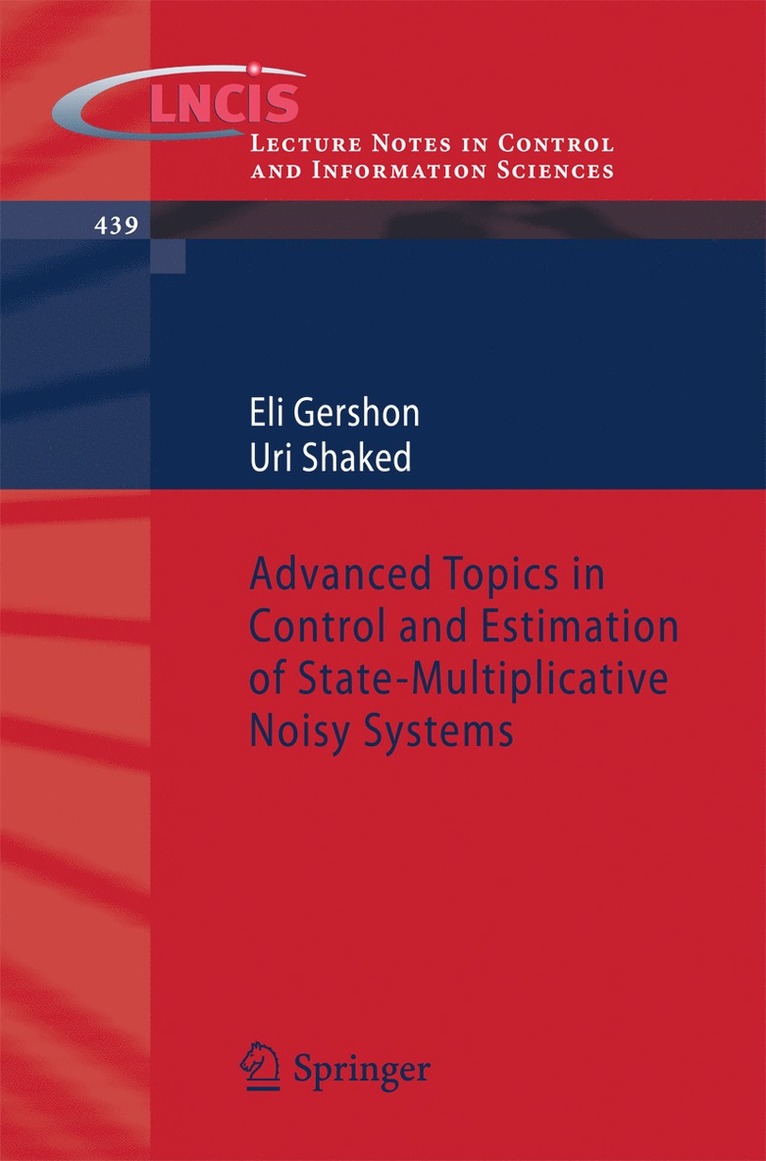 Advanced Topics in Control and Estimation of State-Multiplicative Noisy Systems 1