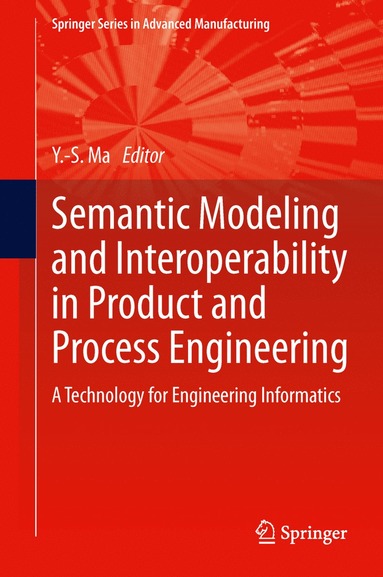 bokomslag Semantic Modeling and Interoperability in Product and Process Engineering