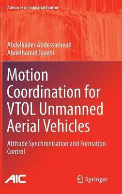 Motion Coordination for VTOL Unmanned Aerial Vehicles 1