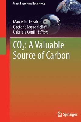Marcello De De Falco, Gaetano Iaquaniello, Gabriele Centi, Marcello de de Falco - CO2: A Valuable Source of Carbon, Inbunden