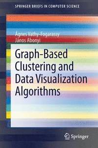 bokomslag Graph-Based Clustering and Data Visualization Algorithms