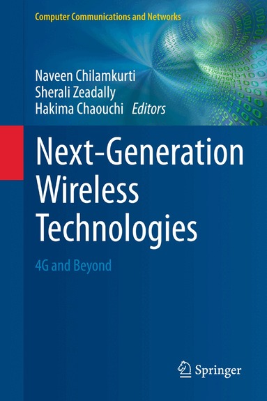 Naveen Chilamkurti, Sherali Zeadally, Hakima Chaouchi - Next-Generation Wireless Technologies, Inbunden