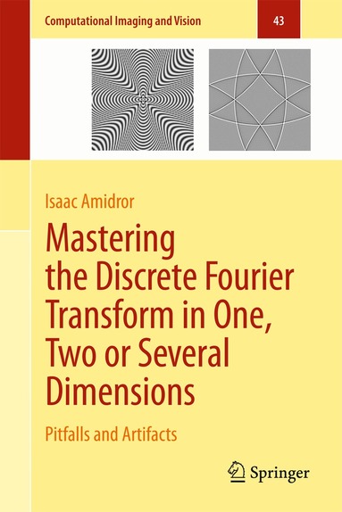 Isaac Amidror - Mastering the Discrete Fourier Transform in One, Two or Several Dimensions, Inbunden