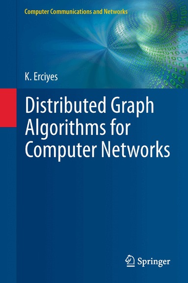Kayhan Erciyes - Distributed Graph Algorithms for Computer Networks, Inbunden