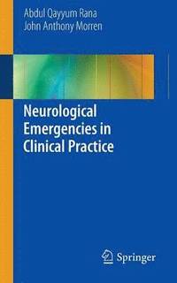 bokomslag Neurological Emergencies in Clinical Practice