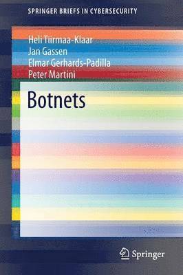 Heli Tiirmaa-Klaar, Jan Gassen, Elmar Gerhards-Padilla, Peter Martini - Botnets, Häftad