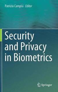 bokomslag Security and Privacy in Biometrics