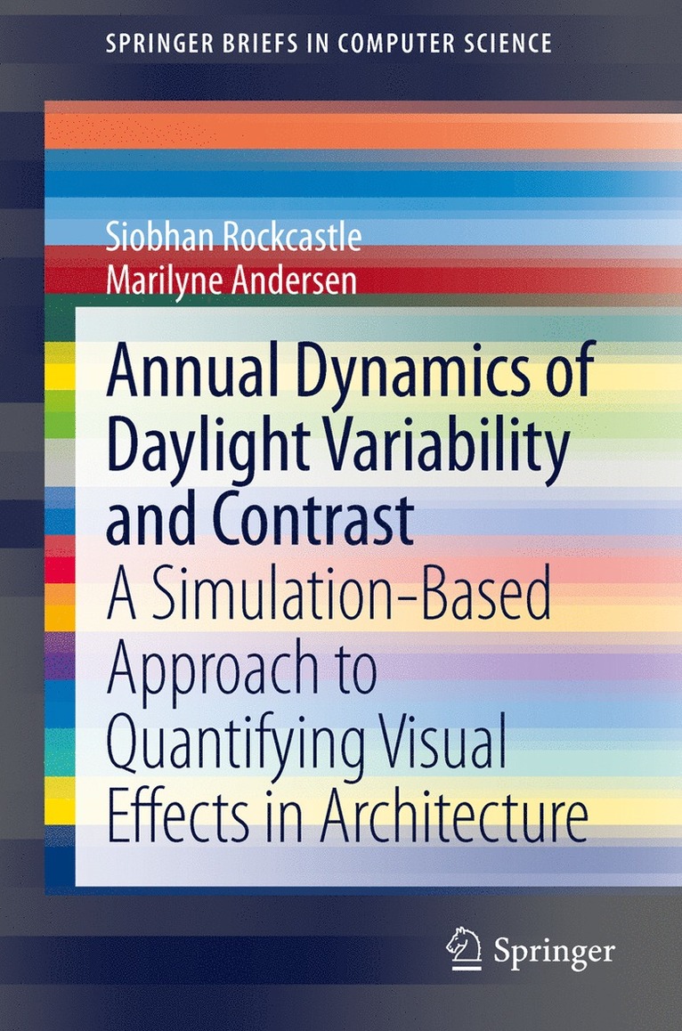 Annual Dynamics of Daylight Variability and Contrast 1