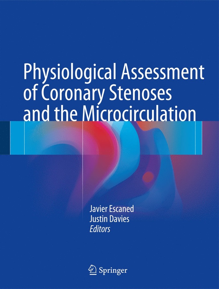 Physiological Assessment of Coronary Stenoses and the Microcirculation