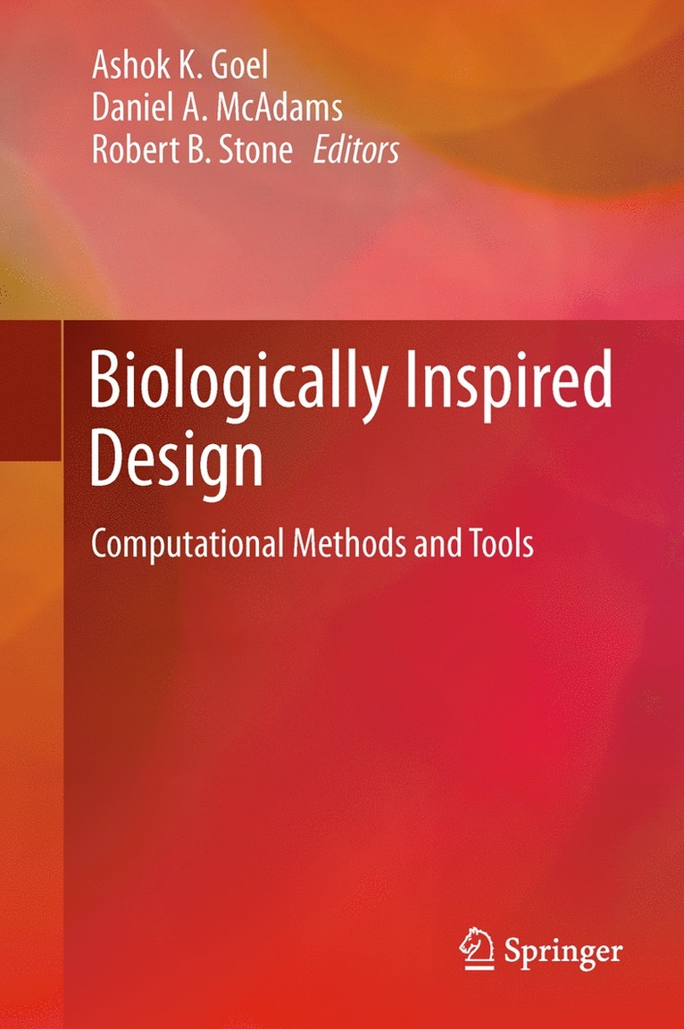 Ashok K Goel, Daniel A McAdams, Robert B. Stone, Ashok K. Goel, Daniel A. McAdams - Biologically Inspired Design, Inbunden