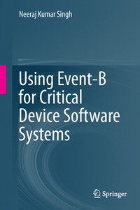 bokomslag Using Event-B for Critical Device Software Systems