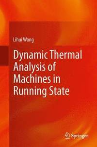 bokomslag Dynamic Thermal Analysis of Machines in Running State
