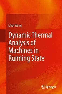 bokomslag Dynamic Thermal Analysis of Machines in Running State