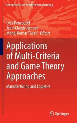 bokomslag Applications of Multi-Criteria and Game Theory Approaches