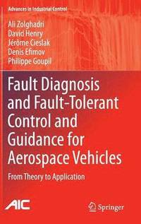 bokomslag Fault Diagnosis and Fault-Tolerant Control and Guidance for Aerospace Vehicles