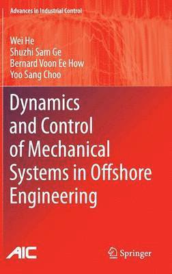 bokomslag Dynamics and Control of Mechanical Systems in Offshore Engineering