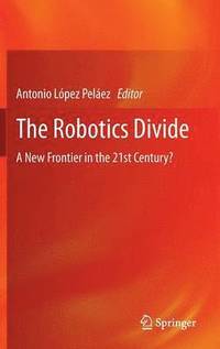 bokomslag The Robotics Divide