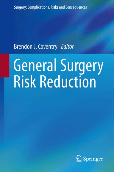 Brendon J. Coventry - General Surgery Risk Reduction, Inbunden