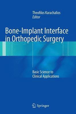 Bone-Implant Interface in Orthopedic Surgery 1