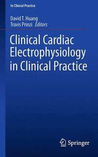 bokomslag Clinical Cardiac Electrophysiology in Clinical Practice