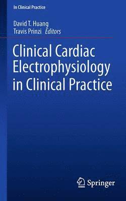 Clinical Cardiac Electrophysiology in Clinical Practice 1