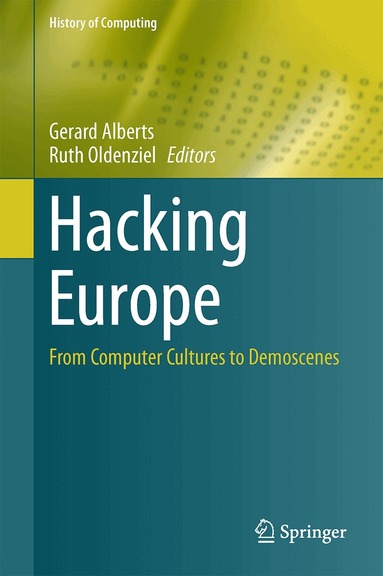 Gerard Alberts, Ruth Oldenziel - Hacking Europe, Inbunden