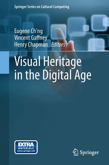 Eugene Ch'ng, Vincent Gaffney, Henry Chapman - Visual Heritage in the Digital Age, Inbunden