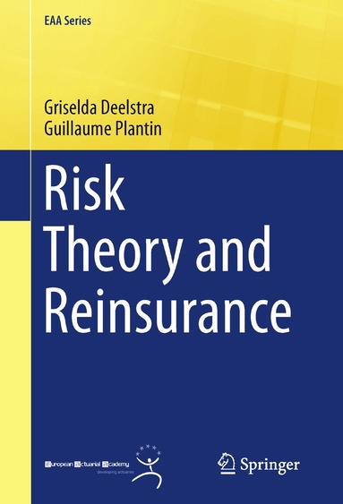 Griselda Deelstra, Guillaume Plantin - Risk Theory and Reinsurance, Häftad