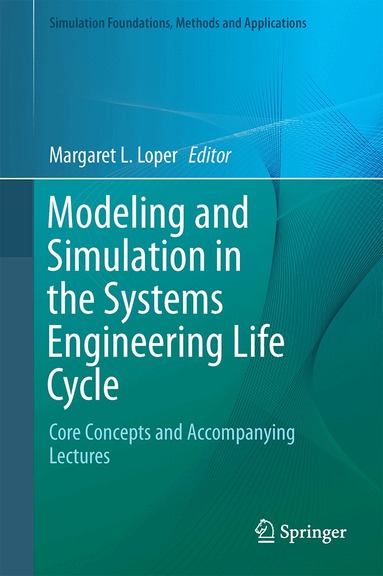 Margaret L. Loper - Modeling and Simulation in the Systems Engineering Life Cycle, Inbunden