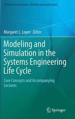 Modeling and Simulation in the Systems Engineering Life Cycle 1