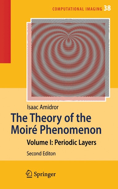 Isaac Amidror - Theory of the Moiré Phenomenon, Häftad