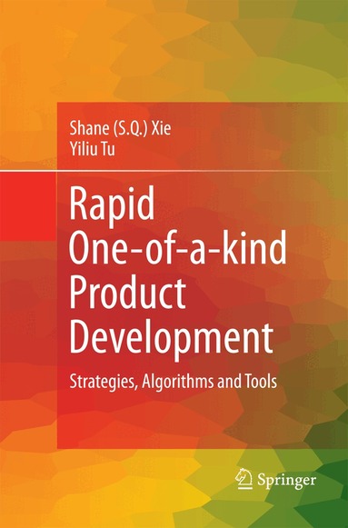 Shane (Shengquan) Xie, Yiliu Tu - Rapid One-of-a-kind Product Development, Häftad