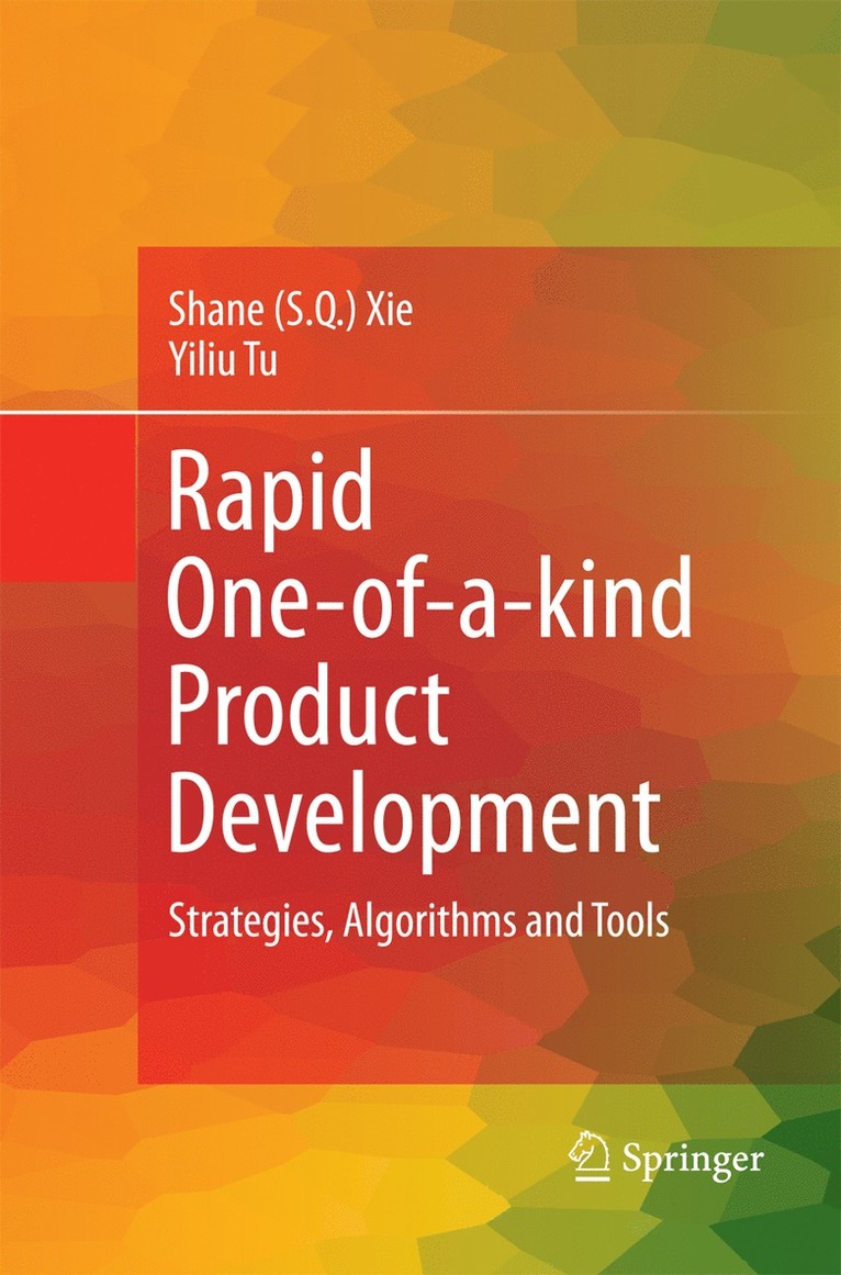 Shane (Shengquan) Xie, Yiliu Tu, Xie - Rapid One-of-a-kind Product Development, Häftad