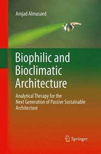 bokomslag Biophilic and Bioclimatic Architecture