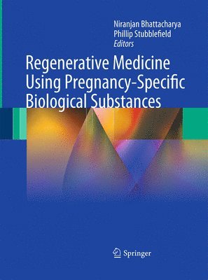 Regenerative Medicine Using Pregnancy-Specific Biological Substances 1