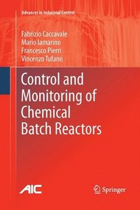 bokomslag Control and Monitoring of Chemical Batch Reactors