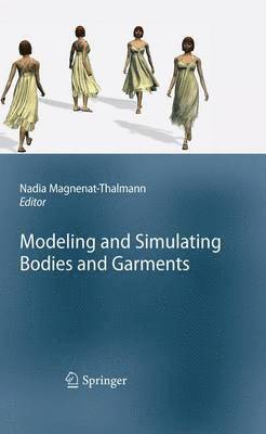 Modeling and Simulating Bodies and Garments 1