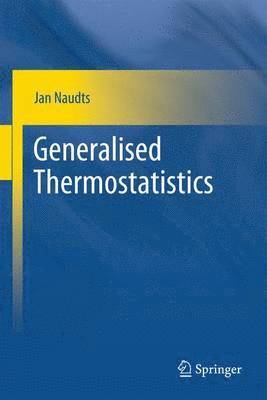 Generalised Thermostatistics 1