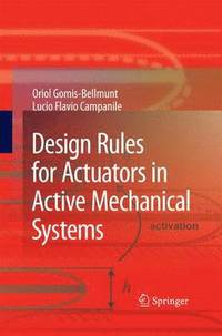 bokomslag Design Rules for Actuators in Active Mechanical Systems