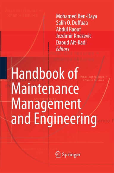Mohamed Ben-Daya, Salih O. Duffuaa, Abdul Raouf, Jezdimir Knezevic, Daoud Ait-Kadi - Handbook of Maintenance Management and Engineering, Häftad