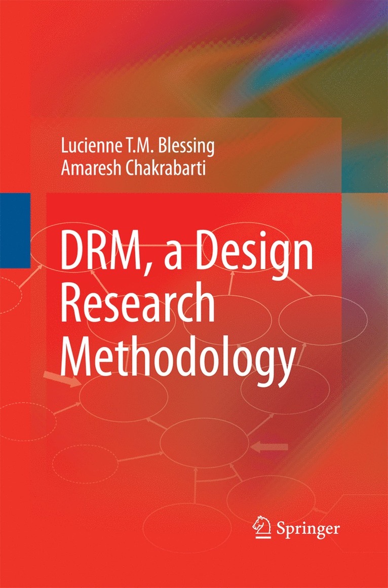 Lucienne T.M. Blessing, Amaresh Chakrabarti, Lucienne T. M. Blessing - DRM, a Design Research Methodology, Häftad