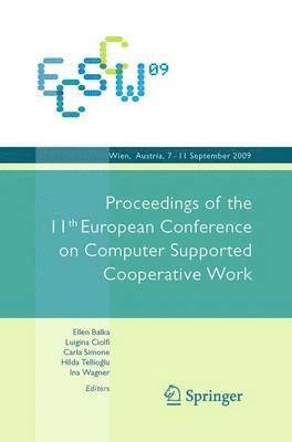 bokomslag ECSCW 2009: Proceedings of the 11th European Conference on Computer Supported Cooperative Work, 7-11 September 2009, Vienna, Austria