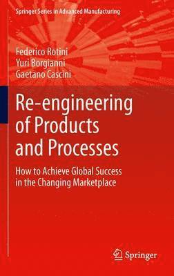 Re-engineering of Products and Processes 1