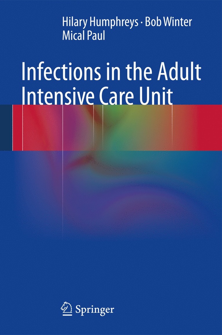 Hilary Humphreys, Bob Winter, Mical Paul - Infections in the Adult Intensive Care Unit, Häftad