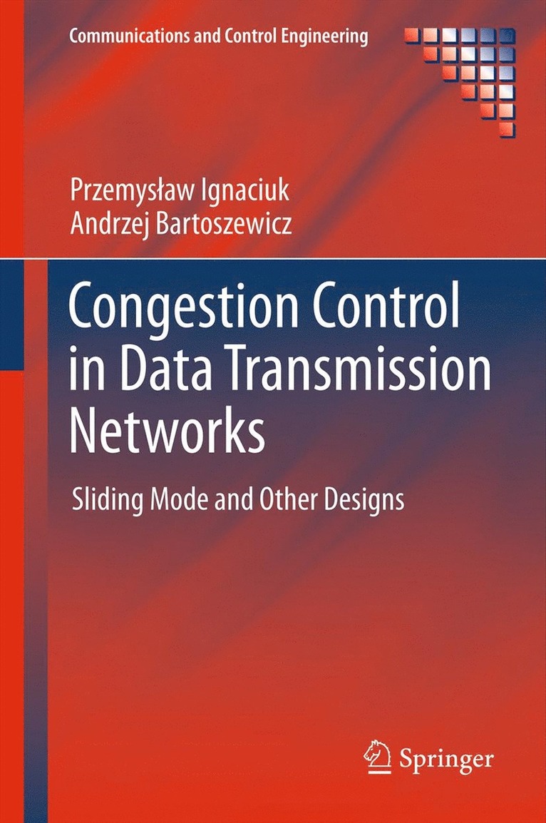 Przemysław Ignaciuk, Andrzej Bartoszewicz, Przemyslaw Ignaciuk, Przemys¿aw Ignaciuk - Congestion Control in Data Transmission Networks, Häftad