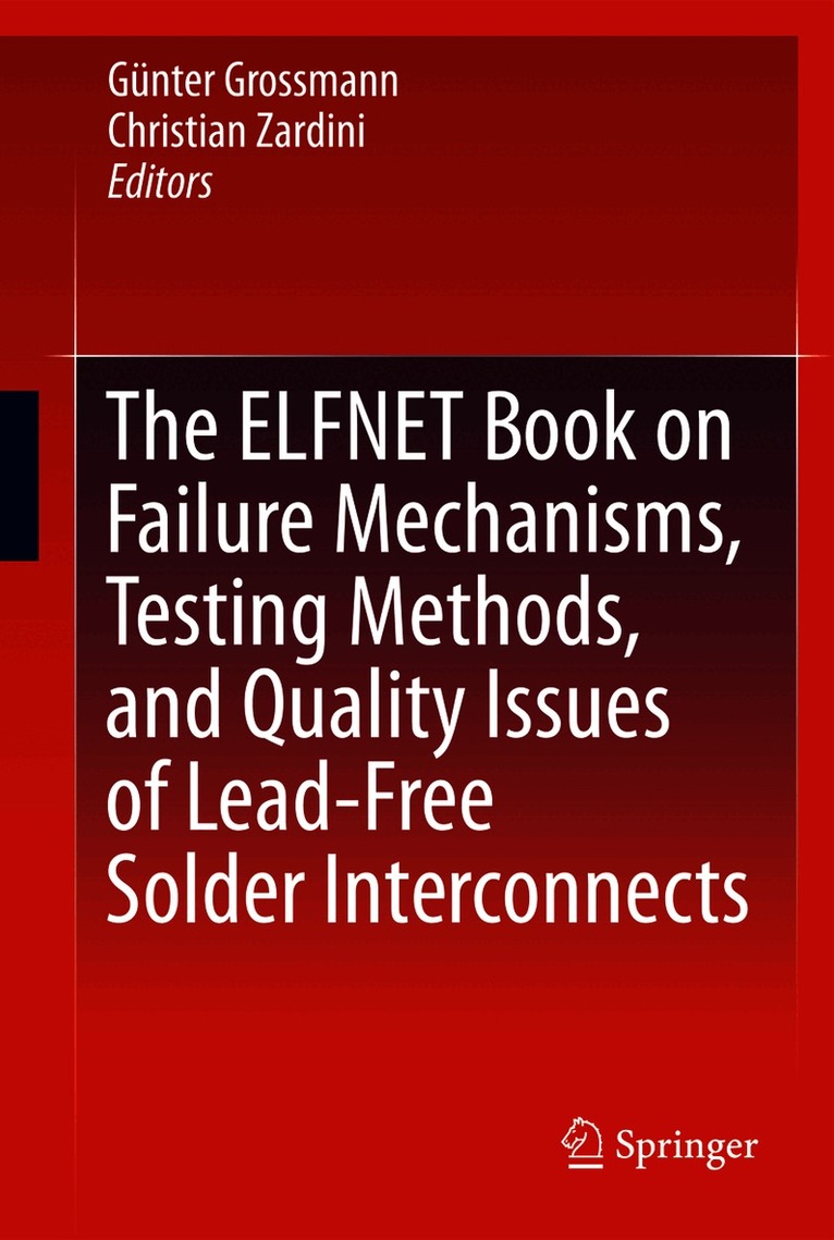ELFNET Book on Failure Mechanisms, Testing Methods, and Quality Issues of Lead-Free Solder Interconnects
